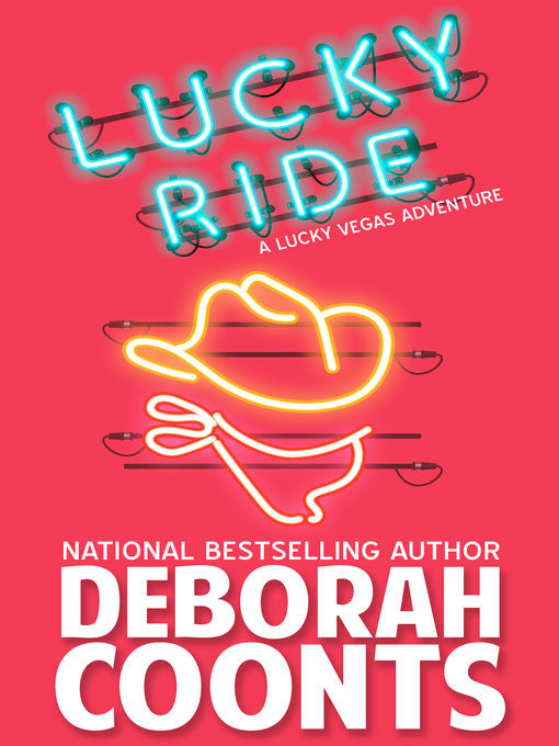 Title details for Lucky Ride by Deborah Coonts - Available